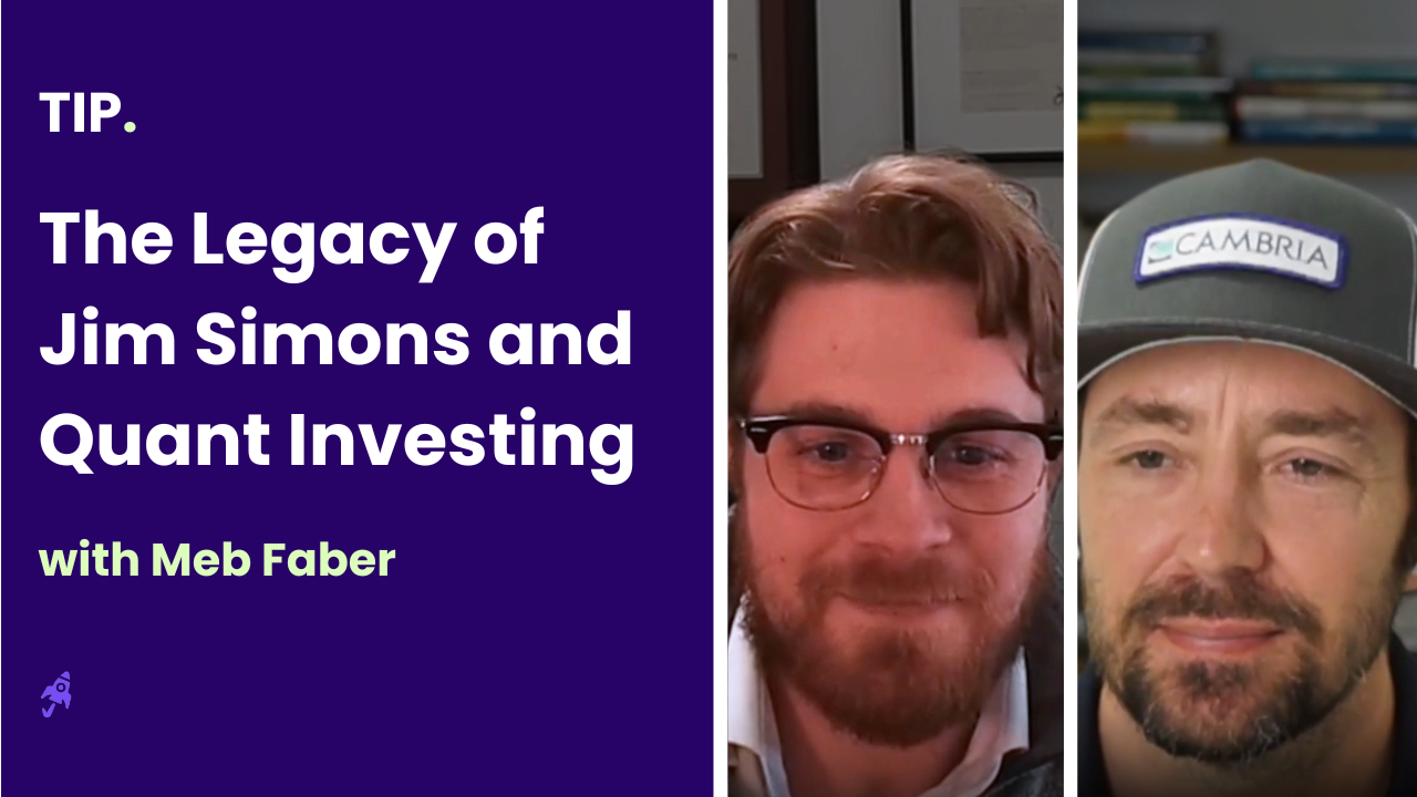 The Legacy of Jim Simons and Quant Investing with Meb Faber