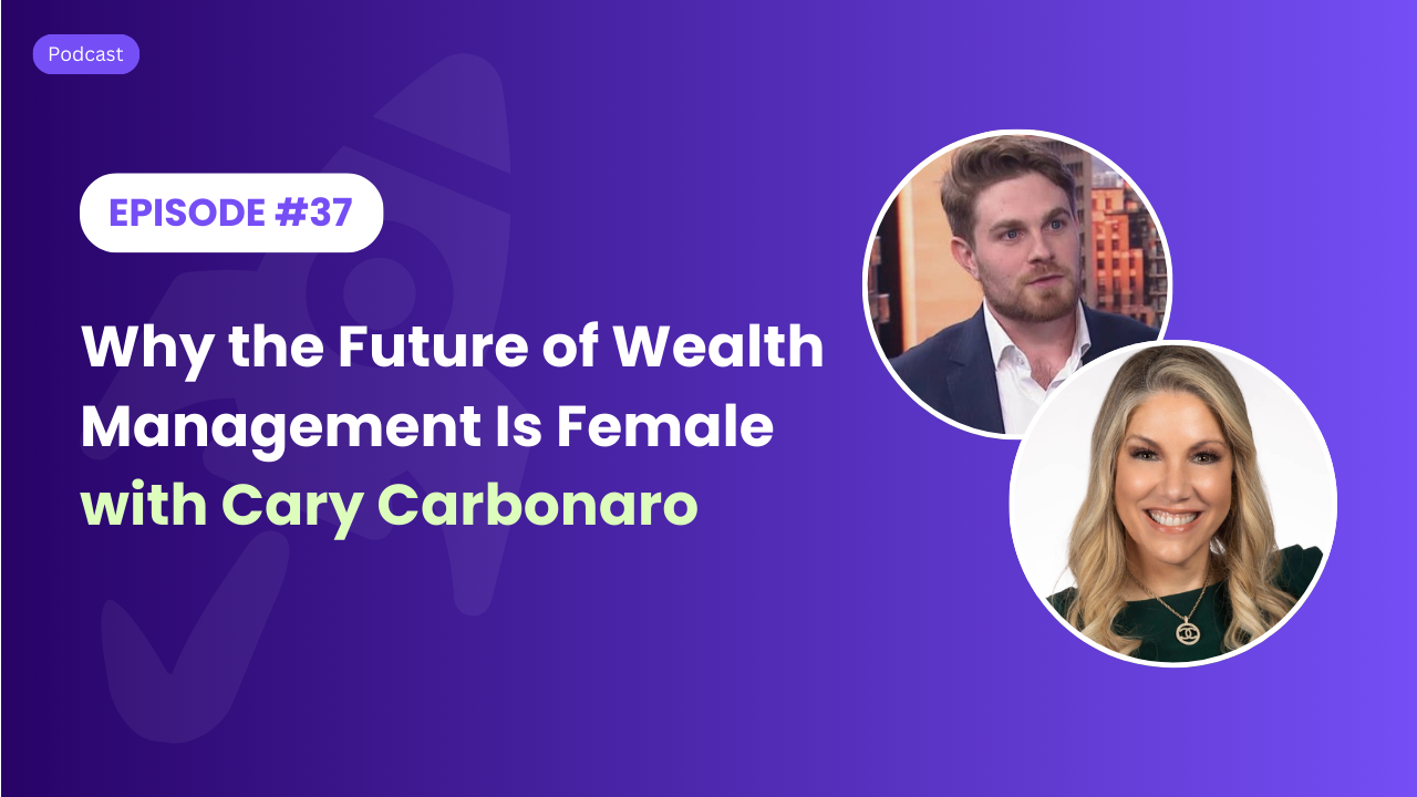 Why the Future of Wealth Management Is Female with Cary Carbonaro